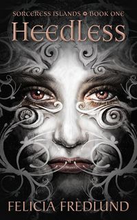 Produktbild: Heedless (Sorceress Islands, #1)