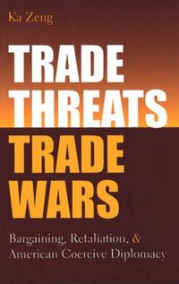 Produktbild: Zeng, K: Trade Threats, Trade Wars