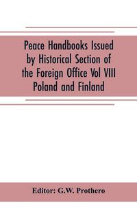 Produktbild: Peace Handbooks Issued by Historical Section of the Foreign Office Vol VIII.
