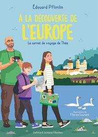 Produktbild: A la d&eacute;couverte de l'Europe : le carnet de voyage de Th&eacute;a