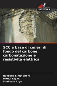 Produktbild: SCC a base di ceneri di fondo del carbone: carbonatazione e resistivit&agrave; elettrica