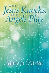 Produktbild: When Jesus Knocks, the Angels Play