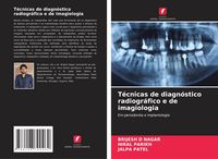 Produktbild: T&eacute;cnicas de diagn&oacute;stico radiogr&aacute;fico e de imagiologia