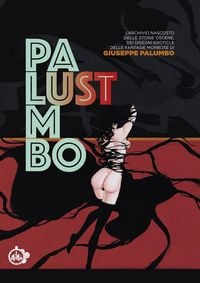 Produktbild: Lust. L'archivio nascosto delle storie oscene, dei disegni erotici e delle fantasie morbose di Giuseppe Palumbo