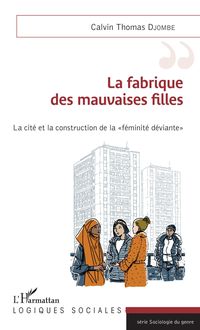 Produktbild: La fabrique des mauvaises filles