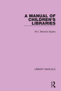 Produktbild: A Manual of Children's Libraries