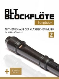 Produktbild: Altblockfl&ouml;te Songbook - 48 Themen aus der klassischen Musik f&uuml;r Altblockfl&ouml;te in F - 2