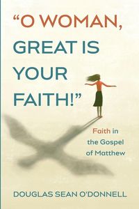 Produktbild: O Woman, Great is Your Faith!