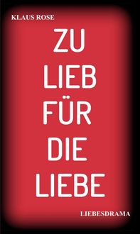 Produktbild: Zu Lieb f&uuml;r die Liebe