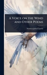 Produktbild: A Voice on the Wind and Other Poems