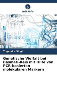 Produktbild: Genetische Vielfalt bei Basmati-Reis mit Hilfe von PCR-basierten molekularen Markern
