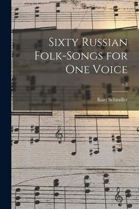 Produktbild: Sixty Russian Folk-songs for One Voice; v.2