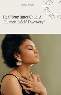 Produktbild: Heal Your Inner Child A Journey to Self-Discovery