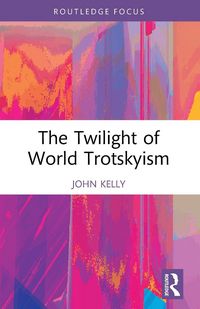Produktbild: The Twilight of World Trotskyism
