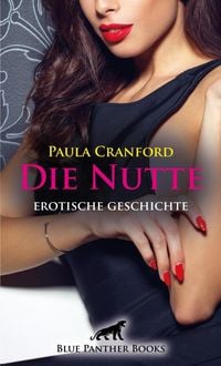 Produktbild: Die Nutte | Erotische Geschichte + 2 weitere Geschichten