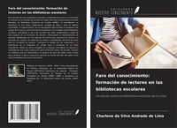 Produktbild: Faro del conocimiento: formaci&oacute;n de lectores en las bibliotecas escolares