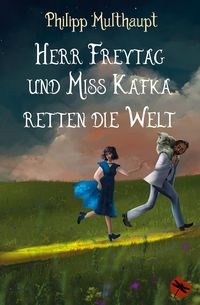 Produktbild: Herr Freytag und Miss Kafka retten die Welt