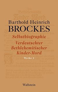 Produktbild: Selbstbiographie - Verdeutschter Bethlehemitischer Kinder-Mord - Gelegenheitsgedichte - Aufs&auml;tze