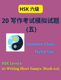 Produktbild: HSK Level 6 : 20 Writing Short Essays (Book n.5)
