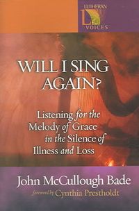 Produktbild: Will I Sing Again?: Listening to the Melody of Grace in the Silence of Illness and Loss