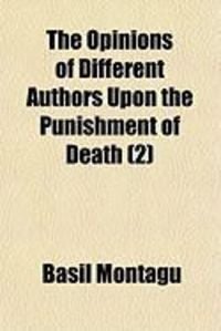 Produktbild: The Opinions of Different Authors Upon the Punishment of Death (2)