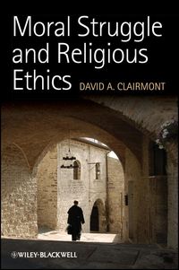 Produktbild: Moral Struggle and Religious Ethics