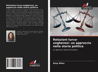 Produktbild: Relazioni turco-ungheresi: un approccio nella storia politica