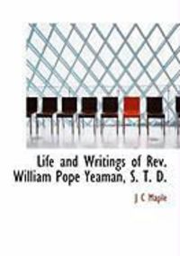 Produktbild: Life and Writings of REV. William Pope Yeaman, S. T. D.