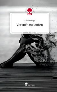 Produktbild: Versuch zu laufen. Life is a Story - story.one