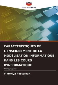 Produktbild: Caract&eacute;ristiques De L'enseignement De La Mod&eacute;lisation Informatique Dans Les Cours D'informatique