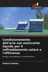 Produktbild: Condizionamento dell'aria con essiccante liquido per il raffreddamento solare e l'efficienza