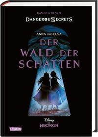 Produktbild: Disney &ndash; Dangerous Secrets 4: Elsa und Anna: DER WALD DER SCHATTEN (Die Eisk&ouml;nigin)