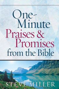 Produktbild: Miller, S: One-Minute Praises & Promises from the Bible