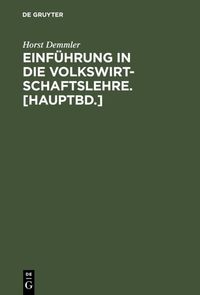 Produktbild: Einf&uuml;hrung in die Volkswirtschaftslehre. [Hauptbd.]