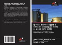 Produktbild: Ipotesi di stoccaggio e unit&agrave; di stoccaggio nella regione semi-arida