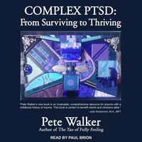 Bild vom Artikel Complex Ptsd: From Surviving to Thriving vom Autor Pete Walker