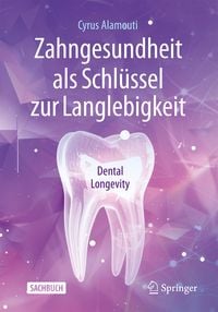 Produktbild: Zahngesundheit als Schl&uuml;ssel zur Langlebigkeit