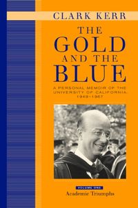 Produktbild: Kerr, C: Gold and The Blue - A Personal Memoir of the Univer