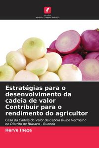 Produktbild: Estrat&eacute;gias para o desenvolvimento da cadeia de valor Contribuir para o rendimento do agricultor