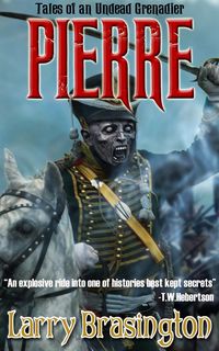 Produktbild: Chronicles of A Zombie Grenadier: Pierre