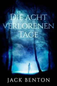 Produktbild: Die acht verlorenen Tage (Ein Fall f&uuml;r Slim Hardy, #6)