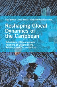 Produktbild: Reshaping Glocal Dynamics of the Caribbean