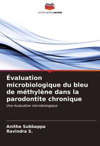 Produktbild: &Eacute;valuation microbiologique du bleu de m&eacute;thyl&egrave;ne dans la parodontite chronique