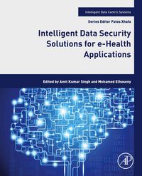 Produktbild: Intelligent Data Security Solutions for e-Health Applications