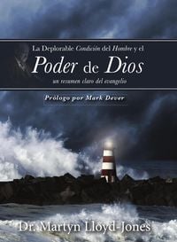 Produktbild: La deplorable condici&oacute;n del hombre y el poder de Dios