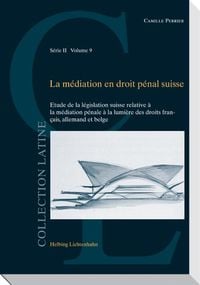 Produktbild: La m&eacute;diation en droit p&eacute;nal suisse