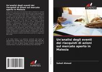 Produktbild: Un'analisi degli eventi dei riacquisti di azioni sul mercato aperto in Malesia