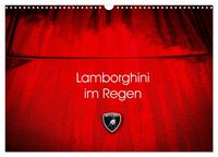 Produktbild: Lamborghini im Regen (Wandkalender 2027 DIN A3 quer), CALVENDO Monatskalender