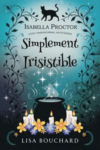 Produktbild: Simplement Irisistible (Les Enqu&ecirc;tes Paranormales Cozy d'Isabella Proctor, #6)