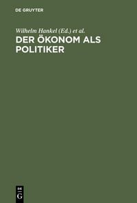 Produktbild: Der &Ouml;konom als Politiker
